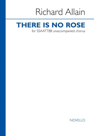 Richard Allain, There Is No Rose SATB Chorpartitur