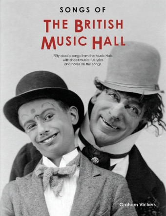 Songs Of The British Music Hall (2013 Revised Edition) Melody Line, Lyrics & Chords Mixed Songbook