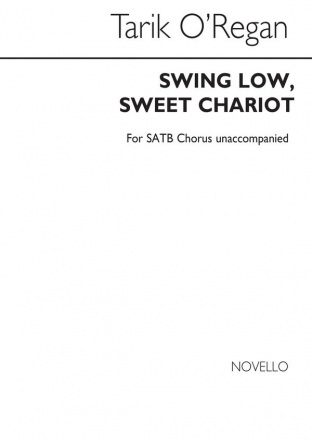 Tarik O'Regan, Swing Low Sweet Chariot SATB Chorpartitur