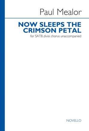 Now Sleeps The Crimson Petal   for mixed choir divisi unaccompanied choral score