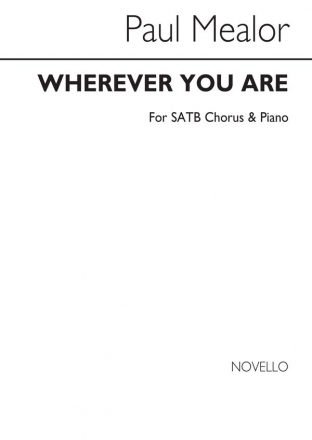 Gareth Malone_Military Wives? Choir_Paul Mealor, Wherever You Are - SA SATB and Piano Chorpartitur