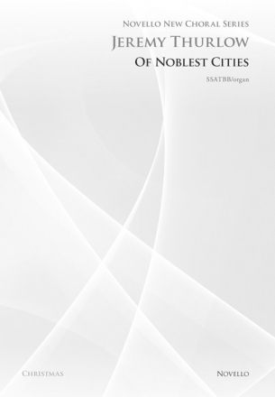 Jeremy Thurlow, Of Noblest Cities (Novello New Choral Series) SATB and Organ Chorpartitur