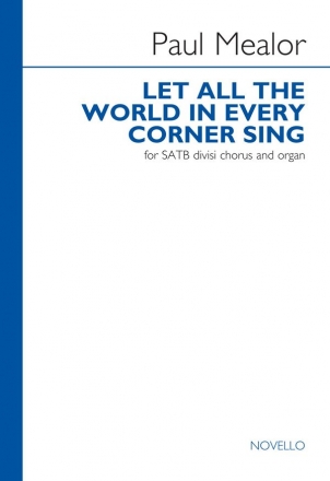 Paul Mealor, Let All The World In Every Corner Sing SATB and Organ Chorpartitur