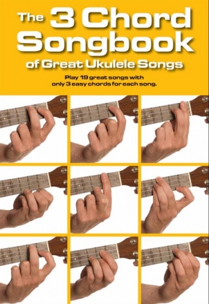 The 3 Chord Songbook Of Great Ukulele Songs for ukulele (with lyrics) Songbook