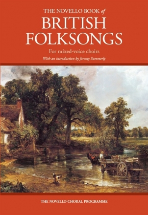 The Novello Book of British Folksongs for mixed choir and piano choir book