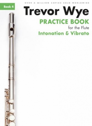 Practice Book 4 for the Flute Intonation & Vibrato