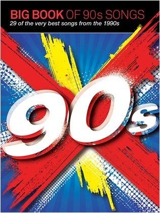 Big Book Of 90s Songs (PVG) Piano, Vocal & Guitar Mixed Songbook