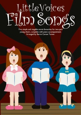 Little Voices - Film Songs for young 2-part chorus and piano score