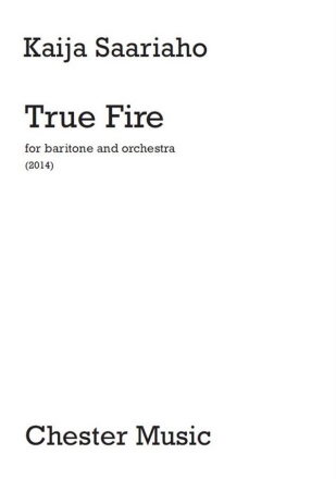 Kaija Saariaho: True Fire (Score) Baritone Voice, Orchestra Score