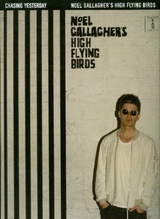 Noel Gallagher's High flying Birds: Chasing yesterday songbook vocal/guitar/tab/rockscore