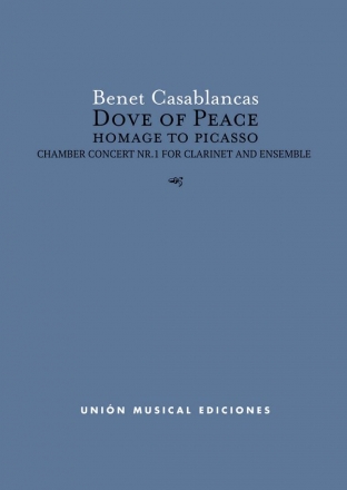 Benet Casablancas, Dove Of Peace - Homage To Picasso Clarinet and Ensemble Partitur