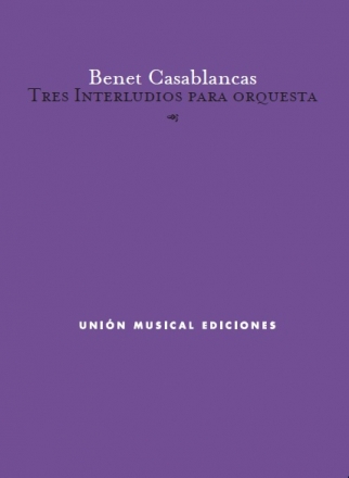 Benet Casablancas, Tres Interludios Para Orquesta Chamber Ensemble Partitur