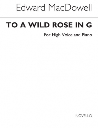 Edward MacDowell, To A Wild Rose Vocal and Piano Buch