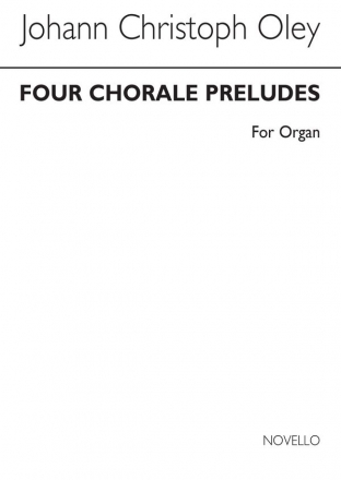 Johann Christoph Oley, Four Chorale Preludes For Orgel Buch