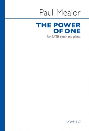 Paul Mealor, The Power Of One SATB and Piano Chorpartitur