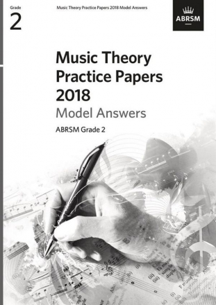 Music Theory Practice Papers 2018 Grade 2 - Model Answers NEW EDITION