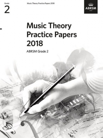 Music Theory Practice Papers 2018 Grade 2 - NEW EDITION