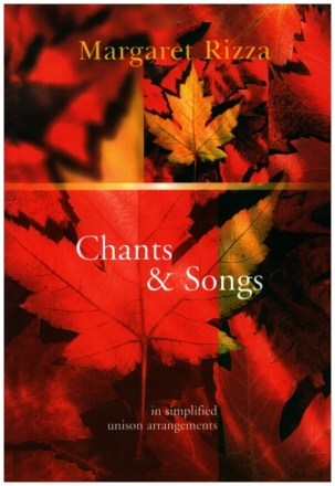 Chants and Songs fr gem Chor und C- und B-Instrumente Chorpartitur