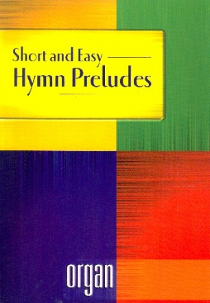 Short and easy Hymn Preludes for organ