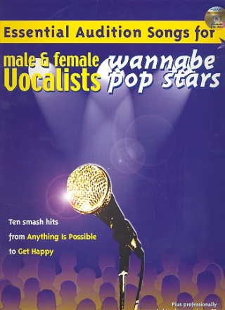 Essential Audition Songs: wannabe pop star for male and female vocalists (+CD):