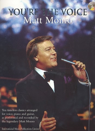 You're the Voice (+CD): Matt Monro 10 timeless classics voice/piano/guitar