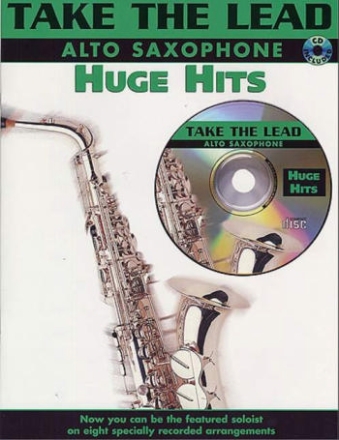 TAKE THE LEAD (+CD): HUGE HITS FOR ALTO SAXOPHONE ORIGINAL UND BACKINGTRACKS