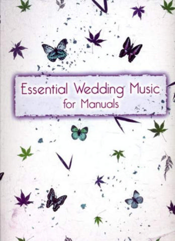 Essential Wedding Music for Manuals for organ