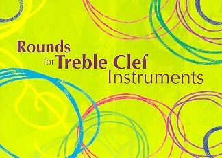 Rounds for treble clef instruments