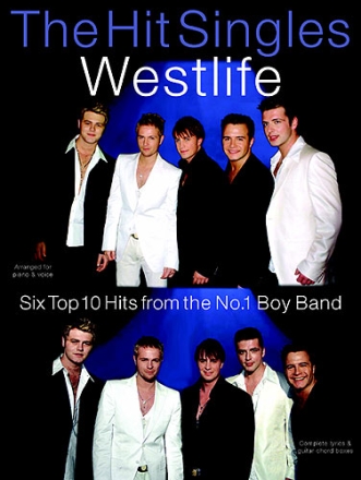 Westlife: the hit singles songbook piano/voice/guitar