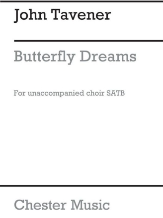 John Tavener: Butterfly Dreams SATB Vocal Score