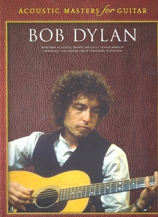 Bob Dylan: acoustic masters for guitar songbook for vocal/guitar/tab 19 acoustic greats