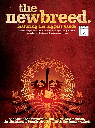 The newbreed: featuring the biggest bands songbook for vocal/guitar/tab All the songs from the hit album