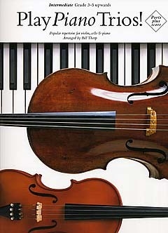 Play Piano Trios Popular repertoire for violin, cello and piano parts