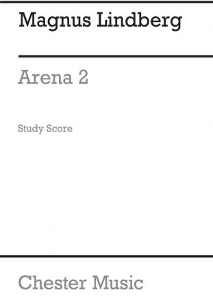 Magnus Lindberg: Arena 2 (Study Score) Orchestra Study Score