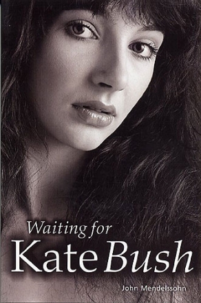 Waiting for Kate Bush Biography