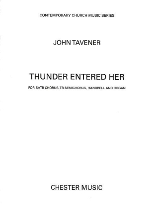 John Tavener: Thunder Entered Her Tenor, Bass Voice, SATB, Organ Accompaniment, Percussion Vocal Score