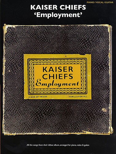 Kaiser Chiefs: Employment Songbook for piano/vocal/guitar