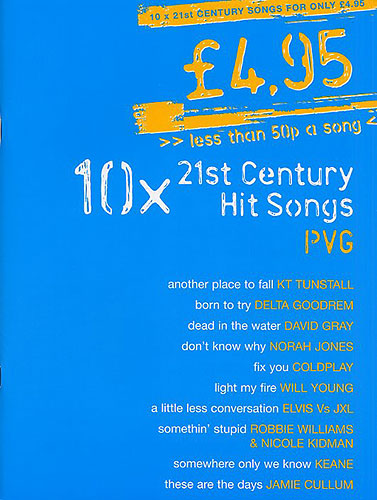 10x 21st century hit songs: songbook for piano/vocal/guitar