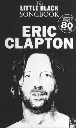 The little black Songbook: Eric Clapton lyrics/chords/guitar boxes Songbook