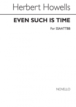 Herbert Howells, Even Such Is Time SATB Buch