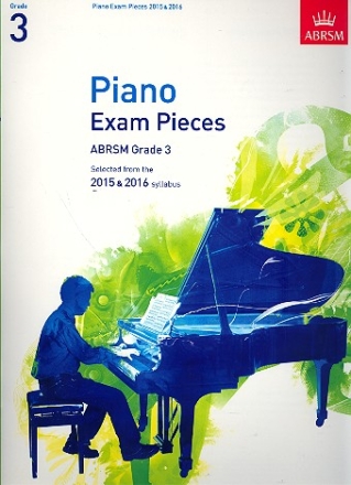 Piano Exam Pieces Grade 3 selected from the 2015 and 2016 syllabus