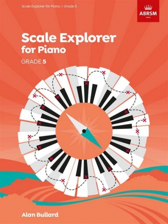 Piano Scale Explorer 2021-2022 Grade 5 for piano