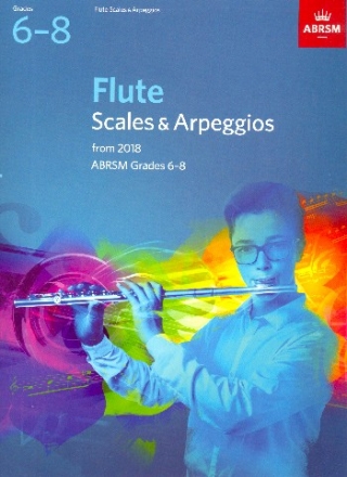 Scales & Arpeggios 2018 Grades 6-8 for flute