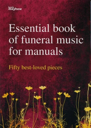 Essential Book Of Funeral Music For Manuals for organ (manualiter)