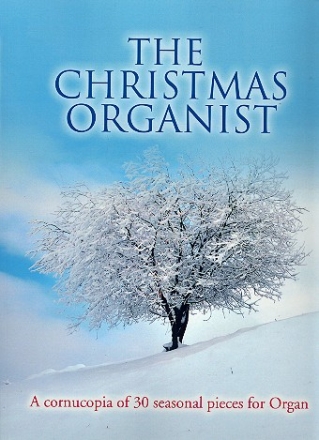 The Christmas Organist for organ (pedaliter)