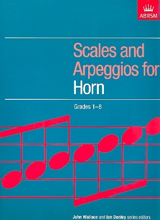 Scales and Arpeggios Grades 1-8 for horn