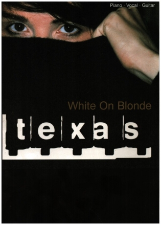 Texas: White On Blonde Piano/Vocal/Guitar Songbook