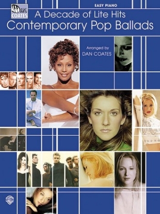 Contemporary Pop Ballads:A Decade of lite Hits for easy piano