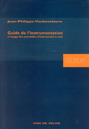 VANBESELAERE Jean-Philippe Guide de l'instrumentation formation musicale Livre