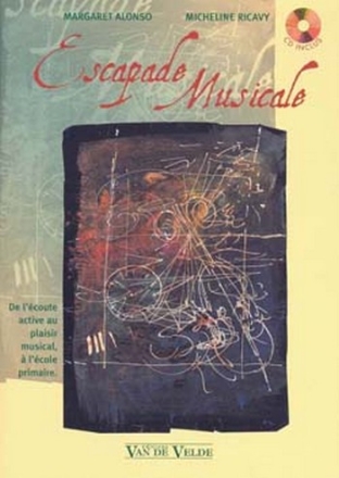 ALONSO Margaret / RICAVY Micheline Escapade Musicale pdagogie musicale Livre + CD